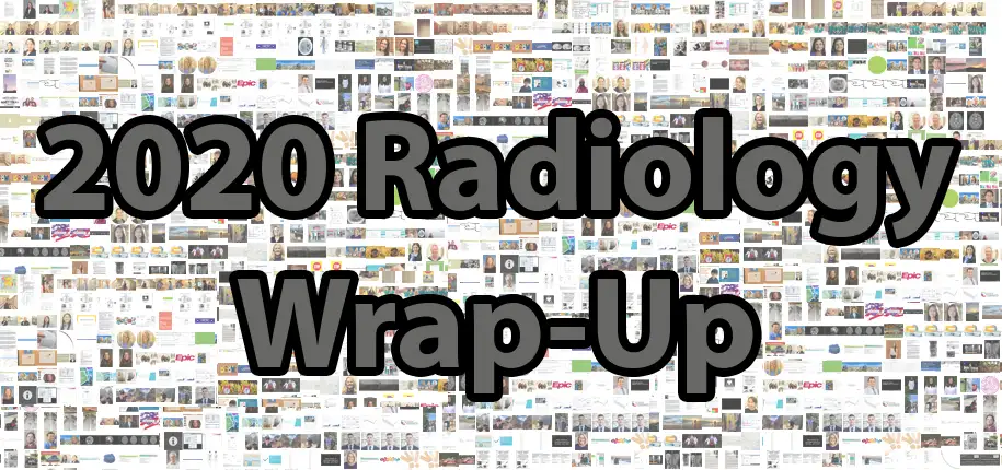 Radiology 2020 Year Wrap-Up
