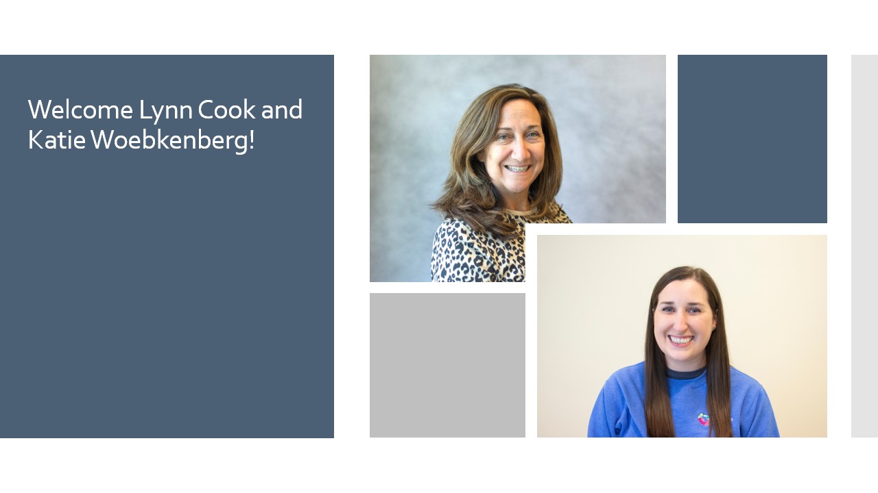 Welcome Lynn Cook and Katie Woebkenberg!